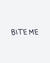 Bite Me