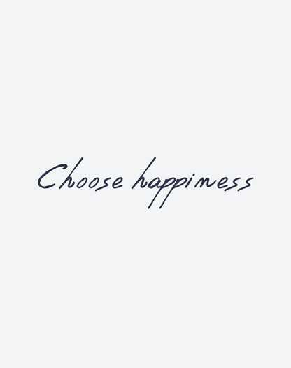 Choose Happiness