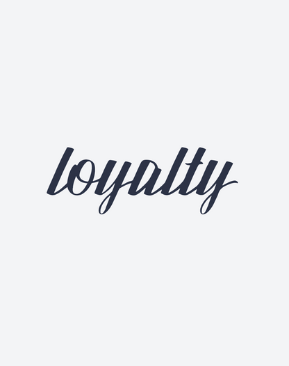 Loyalty